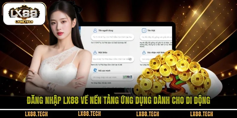 Đăng nhập LX88 về nền tảng ứng dụng dành cho di động